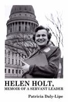 Helen Holt, Memoir of a Servant Leader 0981569323 Book Cover