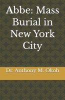 Abbe: Mass Burial in New York City null Book Cover