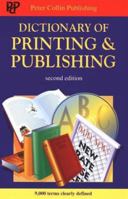 Dictionary of Printing and Publishing 0948549998 Book Cover