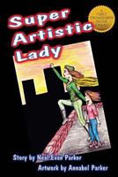 Super Artistic Lady 1456392891 Book Cover