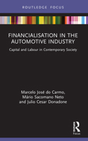 Financialisation in the Automotive Industry: Capital and Labour in Contemporary Society 0367751402 Book Cover