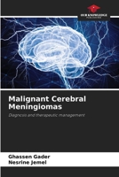 Malignant Cerebral Meningiomas 6208178851 Book Cover