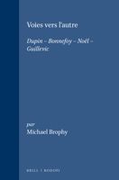 Voies Vers L'autre: Dupin - Bonnefoy - Noël - Guillevic (Chiasma, 5) (French Edition) 904200231X Book Cover