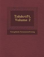 Tidskrift, Volume 2 1288147910 Book Cover