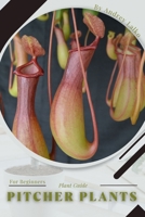 Pitcher Plants: Plant Guide B0C2RYP1DX Book Cover