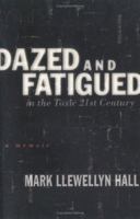 Dazed and Fatigued in the Toxic 21st Century 0965653528 Book Cover