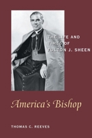 America's Bishop: The Life and Times of Fulton J. Sheen 1893554619 Book Cover