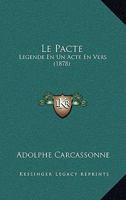 Le Pacte: Legende En Un Acte En Vers (1878) 1147720908 Book Cover