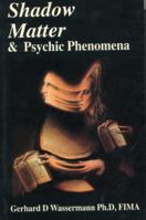 Shadow Matter and Psi-phenomena 1869928326 Book Cover