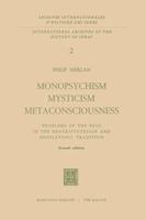 Monopsychism, Mysticism, Metaconsciousness: Problems of the Soul in the Neoaristotelian and Neoplatonic Tradition (International Archives of the History ... internationales d'histoire des idées) 9024701783 Book Cover
