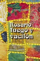 Rosario, fuego y vacilon 1725727811 Book Cover