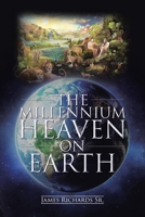 The Millennium Heaven on Earth 1098030257 Book Cover