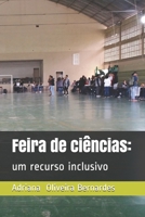 Feira de ciências: um recurso inclusivo B08QS68YLK Book Cover