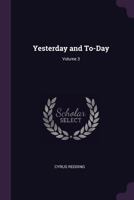 Yesterday and To-Day, Volume 3 1377980855 Book Cover