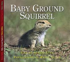 BABY GROUND SQUIRREL 1550417991 Book Cover