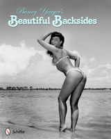 Bunny Yeager's Beautiful Backsides 076433963X Book Cover