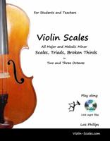 Violin Scales - All Major & Melodic Minor Scales, Triads, Broken Thirds & CD 0990695522 Book Cover