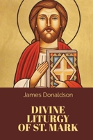 Divine Liturgy of St. Mark 1088136907 Book Cover