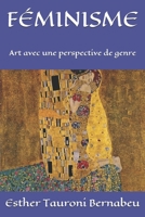 FÉMINISME: Art avec une perspective de genre (French Edition) B08C8RW9HL Book Cover