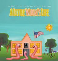 A Little Worm's Life 164045148X Book Cover