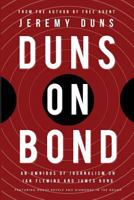 Duns on Bond: An Omnibus of Journalism on Ian Fleming and James Bond 1505696062 Book Cover
