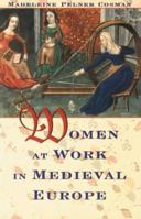 Women at Work in Medieval Europe 0816045666 Book Cover