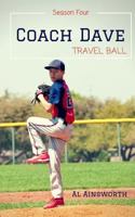 Coach Dave Season Four: Travel Ball 154033628X Book Cover