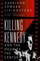 Killing Kennedy and the Hoax of the Century 0786701951 Book Cover
