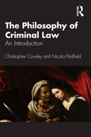 The Philosophy of Criminal Law: An Introduction 1032398965 Book Cover