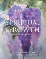 Spiritual Growth from the Inside to the Outside 1545632979 Book Cover