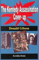 The Kennedy Assassination Cover-Up 1615779639 Book Cover
