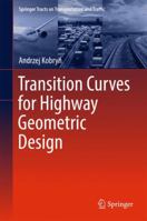 Transition Curves for Highway Geometric Design 3319537261 Book Cover