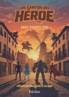 Los cantos del héroe (Spanish Edition) B0GYJTT8K4 Book Cover