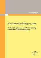 Volkskrankheit Depression: Selbsthilfegruppen ALS Unterst Tzung in Der Krankheitsbew Ltigung 3842865538 Book Cover