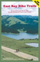 East Bay Bike Trails: Road and Mountain Bicycle Rides Through Alameda Counties and Contra Costa 0962169447 Book Cover