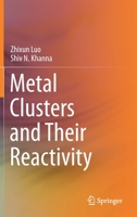 Metal Clusters and Their Reactivity 9811597030 Book Cover