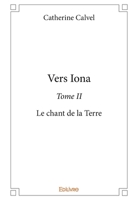 Vers Iona - Tome II (French Edition) 2414404132 Book Cover