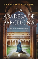 La abadesa de Barcelona / The Abbess of Barcelona (Spanish Edition) 8466680144 Book Cover
