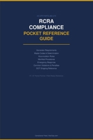 RCRA Compliance Pocket Reference Guide: Hazardous Waste Generator Requirements, Waste Codes, Accumulation Rules, Manifest Procedures & Emergency Response | 40 CFR Parts 260-279 B0GQ395Z32 Book Cover
