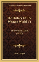The History Of The Western World V1: The United States 1166318605 Book Cover