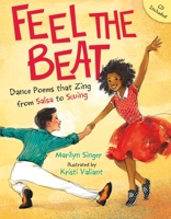 Feel the Beat: Dance Poems That Zing from Salsa to Swing 0803740212 Book Cover