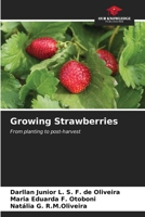 Growing Strawberries: From planting to post-harvest B0CL66MYK1 Book Cover