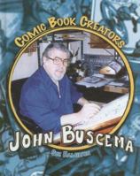 John Buscema: Artist & Inker (Comic Book Creators) 1599282976 Book Cover