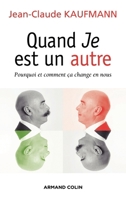 Quand Je est un autre : Pourquoi et comment ça change en nous 2200353715 Book Cover