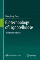 Biotechnology of Lignocellulose: Theory and Practice 9400768974 Book Cover