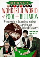 Byrne's Wonderful World of Pool and Billiards: A Cornucopia of Instruction, Strategy, Anecdote, and Colorful Characters 0156002221 Book Cover