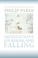 Meditations on Rising and Falling: Meditations on Rising and Falling 0299227340 Book Cover