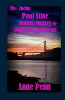The Zodiac Paul Stine Murder Mystery 1969 San Francisco B0GQ3F7RV2 Book Cover