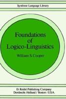 Foundations of Logico-Linguistics: A Unified Theory of Information, Language and Logic 9027708762 Book Cover