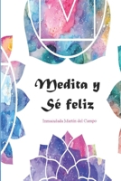 Medita y S? Feliz : Versi?n de Bolsillo 1520672187 Book Cover
